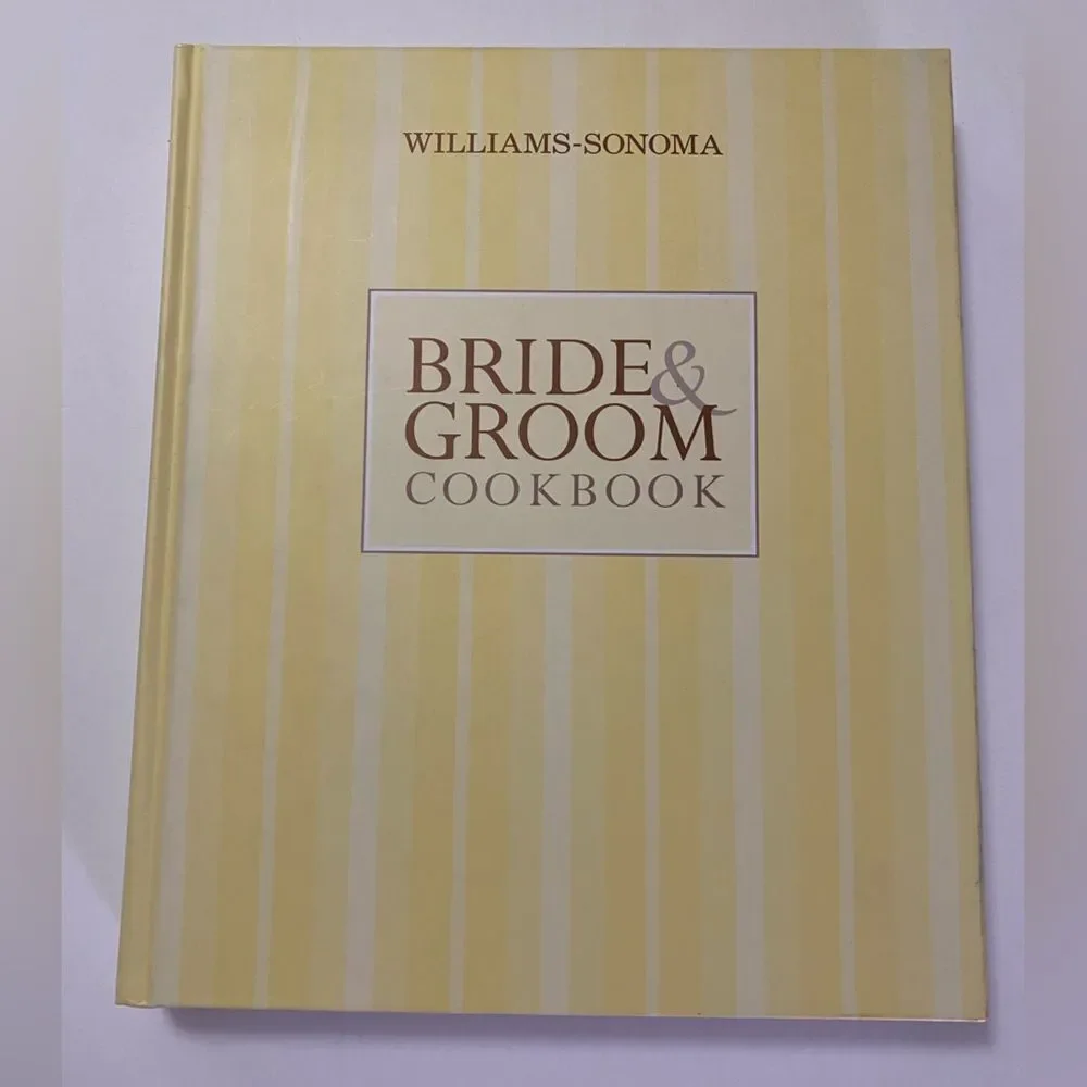 Williams-Sonoma “Bride & Groom” Cookbook – Perfect Wedding or Newlywed Gift